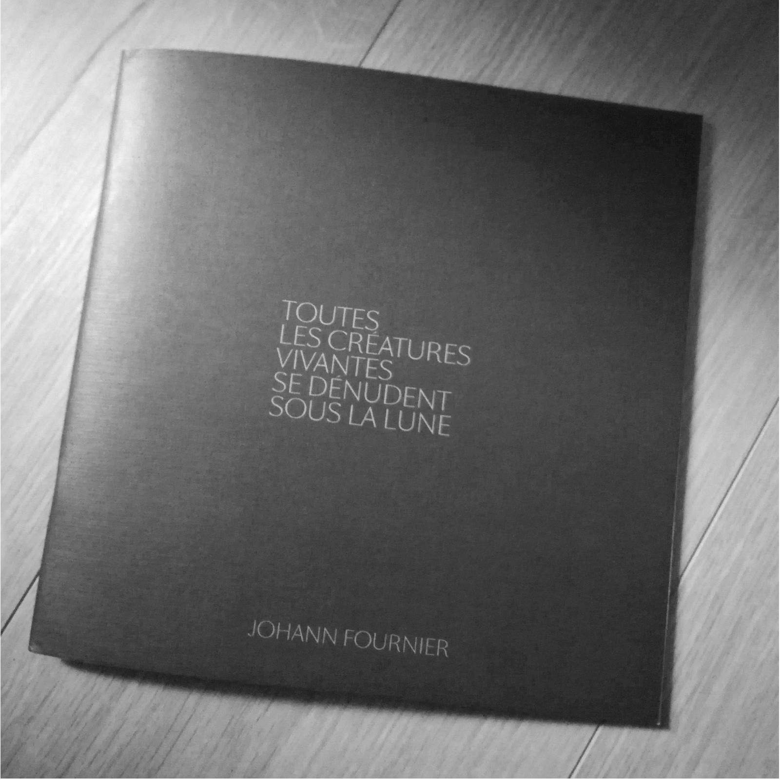 Toutes les créatures de Johann Fournier Catalogue (1)